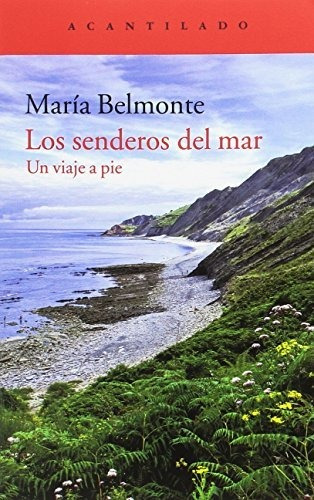 Los Senderos Del Mar: Un Viaje A Pie: 346 (el Acantilado)