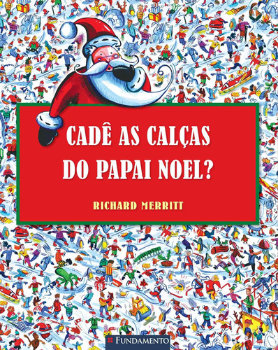 Livro Cadê As Calças Do Papai Noel?