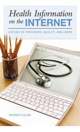 Libro Health Information On The Internet: A Study Of Prov...