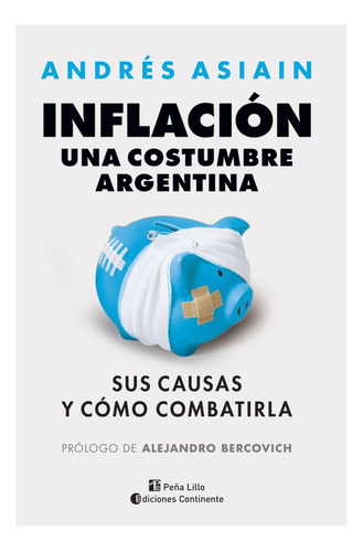 Inflación, Una Costumbre Argentina - Asiain, Andres