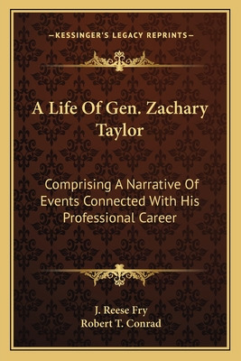 Libro A Life Of Gen. Zachary Taylor: Comprising A Narrati...