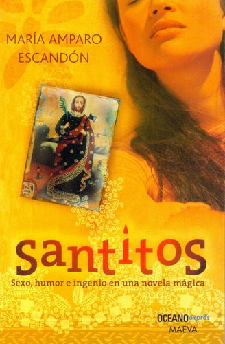 Santitos, De Maria Amparo Escandon. Editorial Océano Exprés, Tapa Blanda, Edición 1 En Español