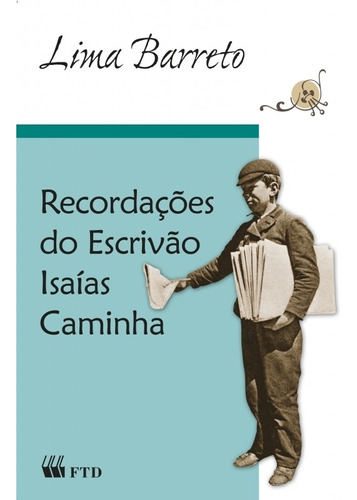 Recordações Do Escrivão Isaías Caminha, De Lima Barreto. Editora Ftd (paradidaticos), Capa Mole Em Português
