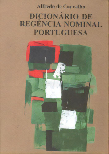 Dicionário De Regência Nominal Portuguesa, De Carvalho De. Editora Itatiaia, Capa Mole Em Português
