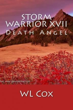 Storm Warrior Xvii : Death Angel - Wl Cox