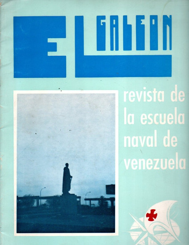 Revista El Galeon Academia Naval Armada De Venezuela Abr 72