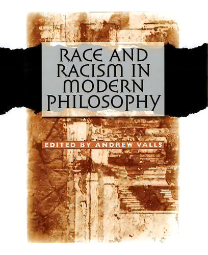 Race And Racism In Modern Philosophy, De Andrew Valls. Editorial Cornell University Press, Tapa Blanda En Inglés