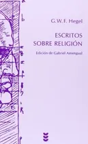 Comprar Escritos Sobre Religion - Georg Wilhelm Friedrich Hegel