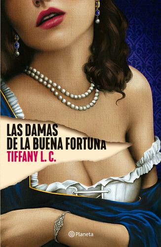 Libro Las Damas De La Buena Fortuna - Tiffany Calligaris - Planeta