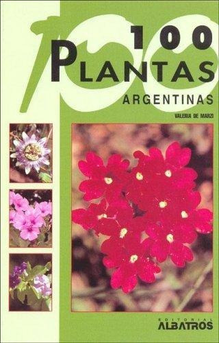 100 Plantas Argentinas - De Marzi, Valeria