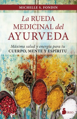 La Rueda Medicinal Del Ayurveda Fondin, Michelle S. Sirio Ed