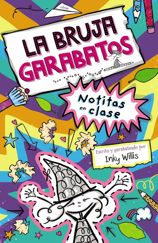 La Bruja Garabatos, 1. Notitas En Clase - Willis, Inky - *