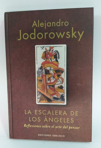 Imagen 1 de 1 de Alejandro Jodorowsky / La Escalera De Los Ángeles / Obelisco