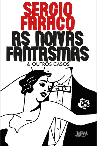 As noivas fantasmas & outros casos (ilustrado), de Faraco, Sérgio. Editora Publibooks Livros e Papeis Ltda., capa mole em português, 2021