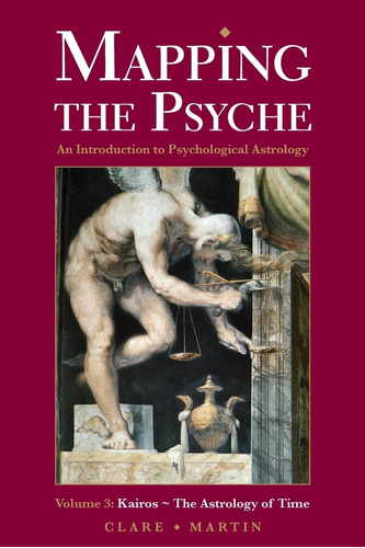 Libro:  The Psyche Volume 3 : Kairos - The Astrology Of Time