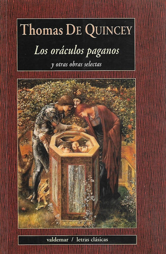 Los Oráculos Paganos Y Otras Obras Selectas. Quincey, Thomas