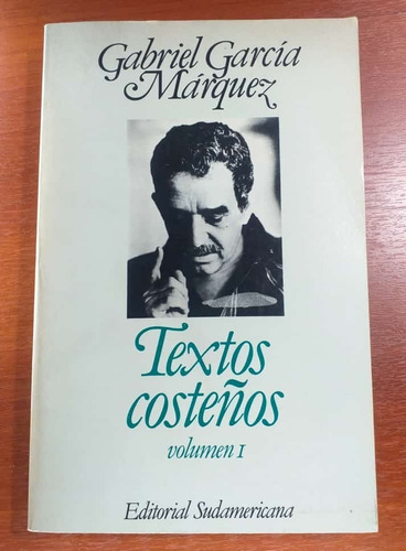 Textos Costeños Volumen 1 Garcia Márquez Sudamericana 1987