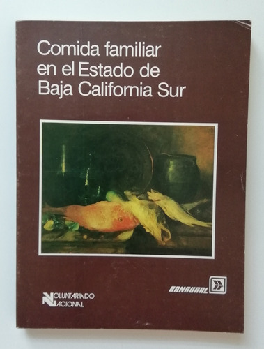 Comida Familiar En El Estado De Baja California Sur