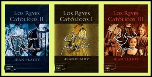 Los Reyes Catòlicos1, 2, 3- Completa J. Plaidy Nuevo Envìos