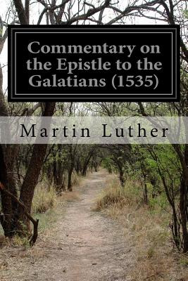 Libro Commentary On The Epistle To The Galatians (1535) -...