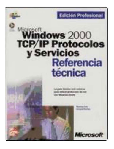 Microsoft Windows 2000 Tcp/ip. Referencia Técnica Libro Nuev