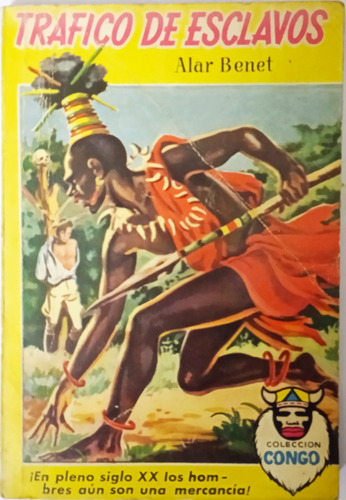 Tráfico De Esclavos De Alar Benet 1956 Coleccion Congo