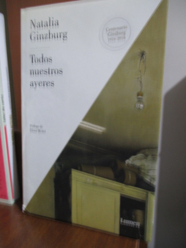 Todos Nuestros Ayeres - Natalia Ginzburg