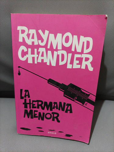 La Hermana Menor. Raymond Chandler. Emecé Editor 