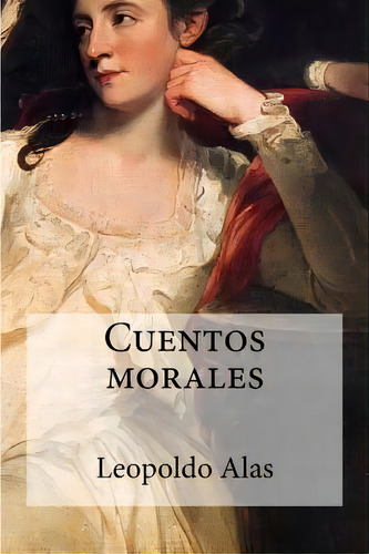 Cuentos Morales, De Edibooks. Editorial Createspace, Tapa Blanda En Español