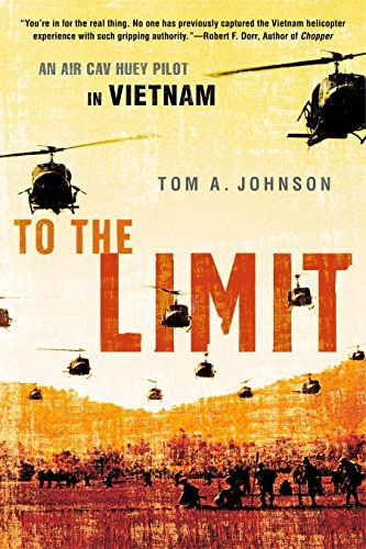 To The Limit: An Air Cav Huey Pilot In Vietnam, De Johnson, Tom A.. Editorial Dutton Caliber, Tapa Blanda En Inglés