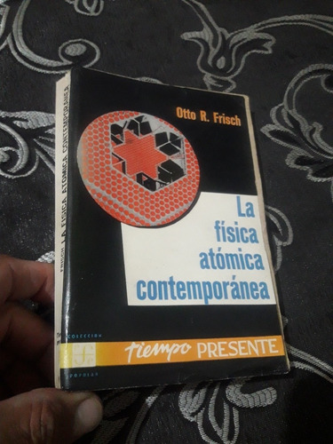 Libro La Física Atómica Contemporánea Otto Frisch