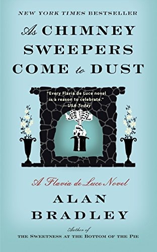 Book : As Chimney Sweepers Come To Dust A Flavia De Luce...