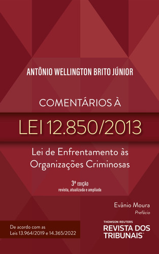 Comentários À Lei 12.850/2013 3º Edição, De Antonio Wellington Brito Júnior. Editora Revista Dos Tribunais, Capa Mole, Edição 3 Em Português, 2023