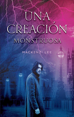 Una Creacion Monstruosa - Lee Mckenzie