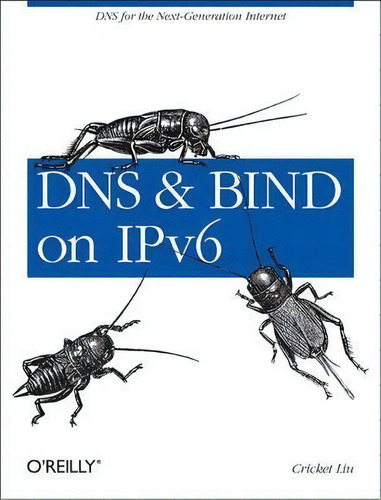 Dns And Bind On Ipv6, De Cricket Liu. Editorial O'reilly Media, Inc, Usa, Tapa Blanda En Inglés