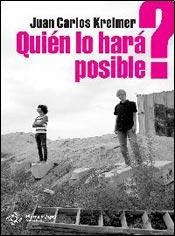 Libro Quien Lo Hara Posible ? De Juan Carlos Kreimer