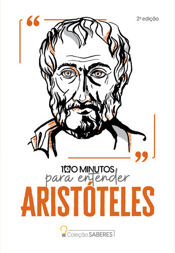 Livro Coleção Saberes - 100 Minutos Para Entender Aristótele