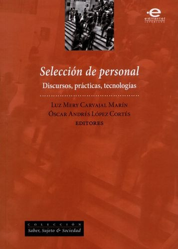 Libro Selección De Personal. Discursos, Prácticas, Tecnolog
