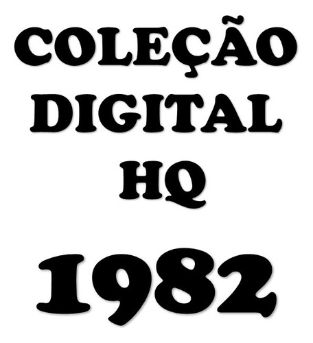 Coleção Digital De Hq - Ano 1982