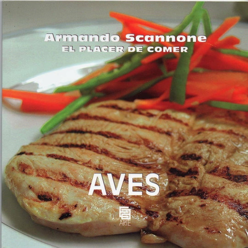 Aves. El Placer De Comer. Armando Scannone. Nuevo