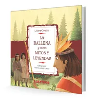Comprar La Ballena Y Otros Mitos Y Leyendas - Liliana Cinetto
