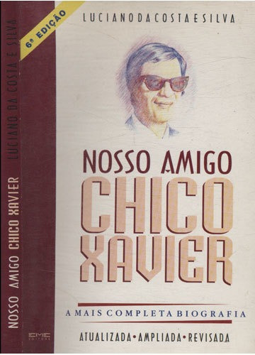 Nosso Amigo Chico Xavier