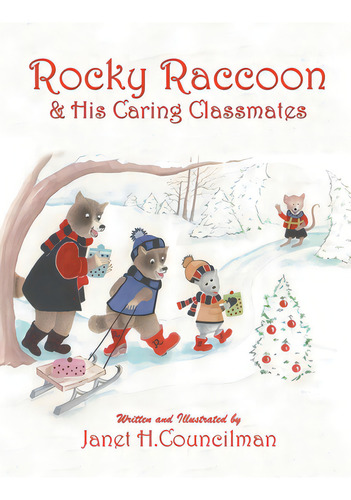 Rocky Raccoon & His Caring Classmates, De Councilman, Janet H.., Vol. 1. Editorial Authors Pr, Tapa Blanda En Inglés
