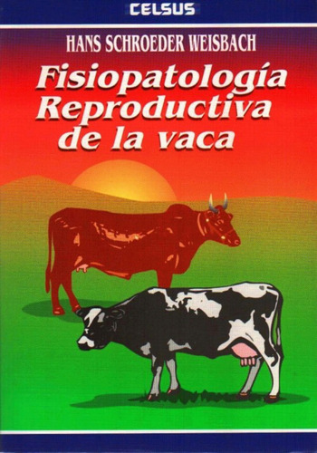 Fisiopatología Reproductiva De La Vaca