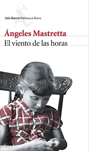 El Viento De Las Horas - Mastretta Angeles