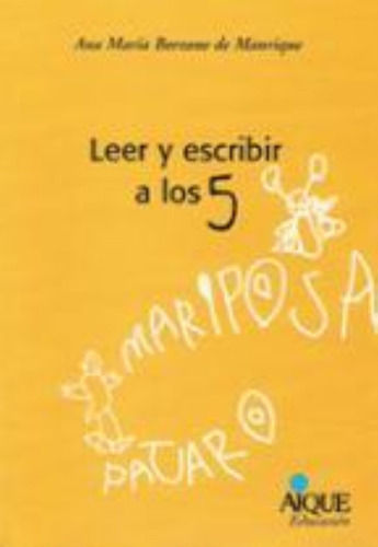 Leer Y Escribir A Los 5 - Ana Maria Borzone De Manrique, De Borzone De Manrique, Ana Maria. Editorial Aique, Tapa Blanda En Español, 2000