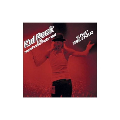 Kid Rock Live Trucker Clean Version Usa Import Cd Nuevo