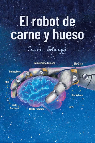 Libro: El Robot De Carne Y Hueso (spanish Edition)