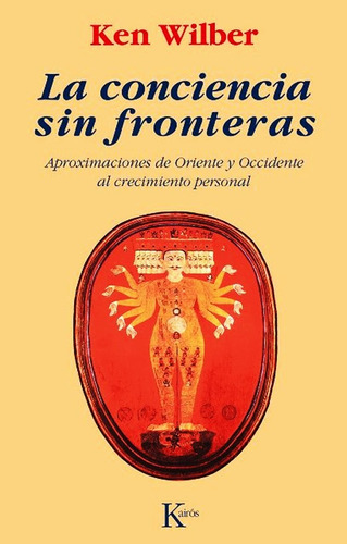 Ken Wilber - La Conciencia Sin Fronteras