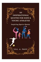 Comprar Libro: 111 Citas Inspiradoras Para Niños Y Jóvenes Atletas: